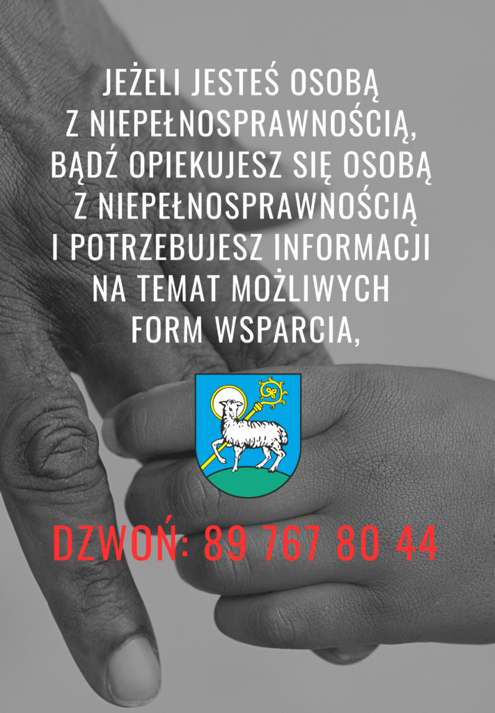 Numer kontaktowy dla osób z niepełnosprawnością: 89 767 80 44